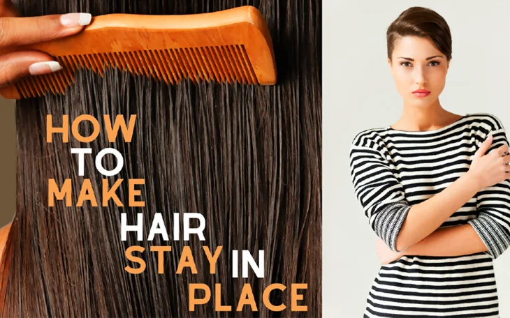 how to make hair stay in place